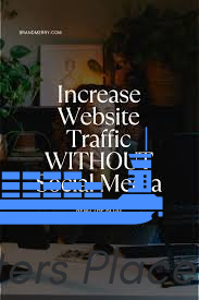 How can I drive traffic without social media?